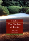 A Guide to the Gardens of Kyoto.